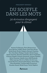 Du souffle dans les mots : trente écrivains s'engagent pour le climat : parlement sensible