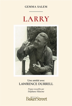Larry : une amitié avec Lawrence Durrell - Gemma Salem
