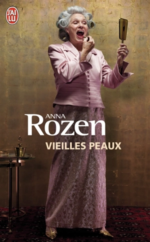 Vieilles peaux - Anna Rozen
