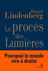 Le procès des Lumières : essai sur la mondialisation des idées - Daniel Lindenberg