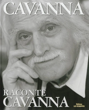 Cavanna raconte Cavanna - François Cavanna