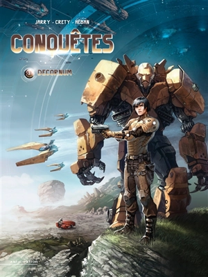 Conquêtes. Vol. 3. Decornum - Nicolas Jarry