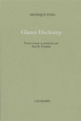 Glanes Duchamp - Monique Fong