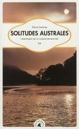 Solitudes australes, chronique de la cabane retrouvée - David Lefèvre