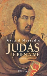 Judas le bien-aimé - Gerald Messadié