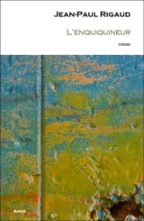 L'enquiquineur - Jean-Paul Rigaud