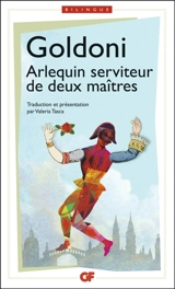 Arlequin serviteur de deux maîtres. Il servitore di due padroni - Carlo Goldoni