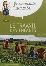 Le travail des enfants - Agnès Galifot