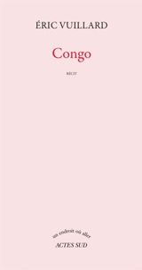 Congo : récit - Eric Vuillard