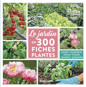 Le jardin en 300 fiches plantes - Valérie Garnaud