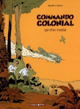 Commando colonial. Vol. 1. Opération ironclad - Appollo