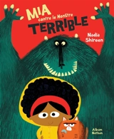 Mia contre le monstre terrible - Nadia Shireen