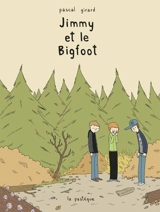 Jimmy et le Bigfoot - Pascal Girard