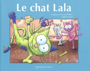Le chat Lala - Stéphanie Dunand-Pallaz