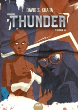 Thunder. Vol. 2. Par la foudre et les flammes - David S. Khara