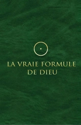 La vraie formule de Dieu : pour les anges des villes et autres esprits libres ! - Lars Muhl