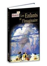 Les enfants de l'imaginaire : anges ou démons - Jean Marigny