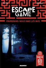 Escape game : promenons-nous dans les bois - Rémi Prieur