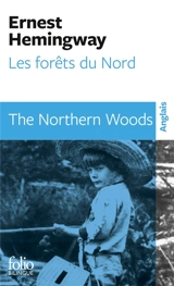 Les forêts du Nord. The Northern woods - Ernest Hemingway