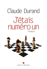 J'étais numéro un - Claude Durand