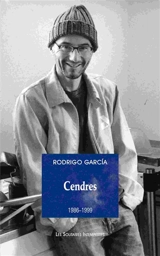 Cendres. Vol. 1. 1986-1999 - Rodrigo Garcia