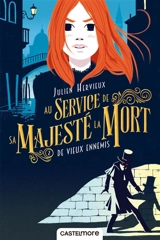 Au service de Sa Majesté la Mort. Vol. 2. De vieux ennemis - Julien Hervieux