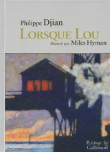 Lorsque Lou - Philippe Djian