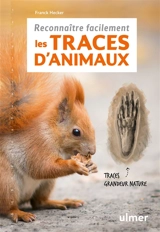 Reconnaître facilement les traces d'animaux - Frank Hecker