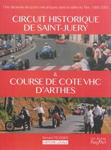 Circuit historique de Saint-Juéry & course de côte VHC d'Arthès : une décennie de sports mécaniques dans la vallée du Tarn : 1990-2000 - Bernard Pelissier