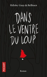Dans le ventre du loup - Héloïse Guay de Bellissen