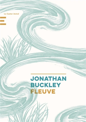 Fleuve - Jonathan Buckley