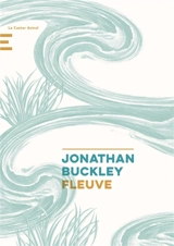Fleuve - Jonathan Buckley