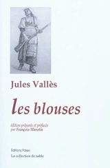 Oeuvres complètes. Les blouses : édition de 1880 - Jules Vallès
