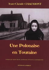 Une Polonaise en Touraine : 1936-1964 - Jean-Claude Chaumont