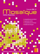 Mosaïque français EB9, 3e : cahier d'exercices - Nathalie Gesenhues