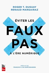 Eviter les faux pas à l'ère numérique - Roger T. Duguay