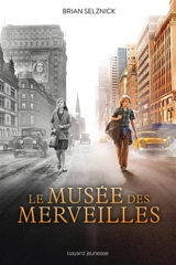 Le musée des merveilles : un roman en mots et en images - Brian Selznick