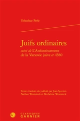 Juifs ordinaires. L'anéantissement de la Varsovie juive. 4.580 - Joshua Perle