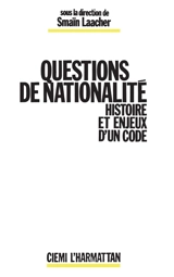 Questions de nationalité : histoire et enjeux d'un code