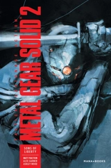 Metal gear solid 2 : tactical espionage action : sons of liberty - Matt Fraction