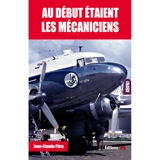 Au début étaient les mécaniciens - Jean-Claude Pitra