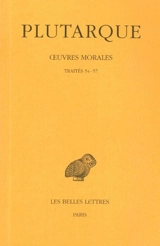 Oeuvres morales. Vol. 12-1. Traités 54-57 : Il ne faut pas s'endetter, Vies des dix orateurs, Comparaison d'Aristophane et de Ménandre, De la malignité d'Hérodote