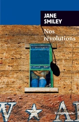 Un siècle américain. Vol. 2. Nos révolutions - Jane Smiley