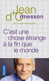 C'est une chose étrange à la fin que le monde - Jean d' Ormesson