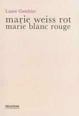 Marie weiss rot. Marie blanc rouge - Laure Gauthier