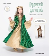 Déguisements pour enfants : 15 modèles à coudre : de 4 à 10 ans, pour filles et garçons - Sylvie Blondeau