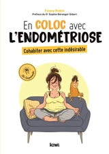 En coloc avec l'endométriose : cohabiter avec cette indésirable - Fanny Robin