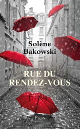Rue du Rendez-vous - Solène Bakowski