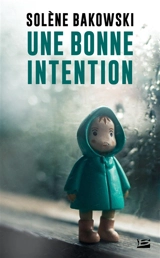 Une bonne intention - Solène Bakowski