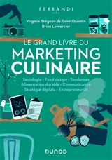 Le grand livre du marketing culinaire - Virginie Brégeon de Saint-Quentin